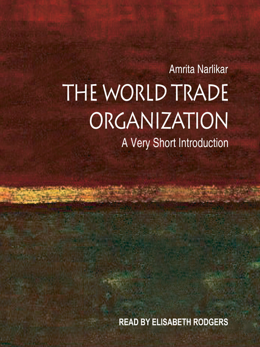 Title details for The World Trade Organization by Amrita Narlikar - Available